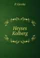 Heyses Kolberg, P. Gereke 