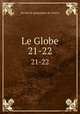 Le Globe. 21-22, 
