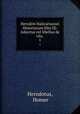Herodoti Halicarnassei Historiarum libri IX: Adiectus est libellus de vita .. 1, Herodotus, Homer 
