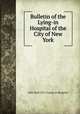 Bulletin of the Lying-in Hospital of the City of New York, New York (N.Y.) Lying-in Hospital 