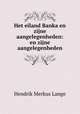 Het eiland Banka en zijne aangelegenheden: en zijne aangelegenheden, Hendrik Merkus Lange 