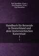 Handbuch fr Reisende in Deutschland und dem Oesterreichischen Kaiserstaat .. 1, Karl Baedeker (Firm ), Karl Baedeker (Firm , Karl Baedeker 