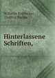 Hinterlassene Schriften,, Wilhelm Rothacker , Godfrid Becker 