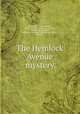 The Hemlock Avenue mystery, Lily Augusta Long 