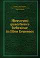 Hieronymi quaestiones hebraicae in libro Geneseos, Jerome, Saint Jerome , Sophronius Eusebius Hieronymus, Paul de Lagarde 