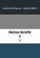 Heine-briefe. 1, Heinrich Heine, Hans Daffis 
