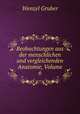 Beobachtungen aus der menschlichen und vergleichenden Anatomie, Volume 6, Wenzel Gruber 