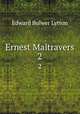 Ernest Maltravers. 2, E. B. Lytton 