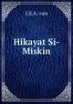 Hikayat Si-Miskin, J.S. A. van 
