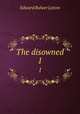 The disowned. 1, E. B. Lytton 