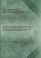 The Pickering genealogy : being an account of the first three generations of the Pickering family of Salem, Mass., and of the descendants of John and Sarah (Burrill) Pickering, of the third generation. 1, Ellery, Harrison, 1841-,Bowditch, Charles P 