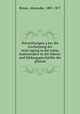 Betrachtungen u?ber die erscheinung der verju?ngung in der natur, insbesondere in der lebens- und bildungsgeschichte der pflanze, Braun, Alexander, 1805-1877 