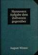 Hannovers Aufgabe dem Zollverein gegenuber, August Winter 