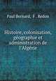 Histoire, colonisation, geographie et administration de l