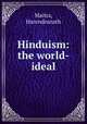 Hinduism: the world-ideal, Maitra, Harendranath 