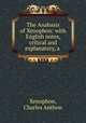 The Anabasis of Xenophon: with English notes, critical and explanatory, a ., Xenophon, Charles Anthon 
