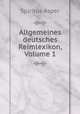 Allgemeines deutsches Reimlexikon, Volume 1, Spiritus Asper 