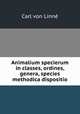 Animalium specierum in classes, ordines, genera, species methodica dispositio, Carl von Linne? 
