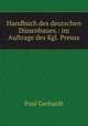Handbuch des deutschen Dunenbaues.: im Auftrage des Kgl. Preuss, Paul Gerhardt 