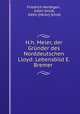 H.h. Meier, der Grunder des Norddeutschen Lloyd: Lebensbild E. Bremer ., Friedrich Hardegen 