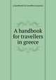 A handbook for travellers in greece, a handbook for travellers in greece 