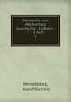 Herodot`s von Halikarnass Geschichte: 11 Bdch.: 7. : 2. Aufl.. 2, Adolf Scholl Herodotus 
