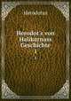 Herodot`s von Halikarnass Geschichte. 1, Herodotus 