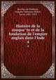 Histoire de la conquete et de la fondation de l`empire anglais dans l`Inde. 4, Auguste Th.H. Barchou de Penhoen 