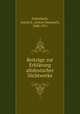Beitrage zur Erklarung altdeutscher Dichtwerke, Anton Emanuel Schonbach 