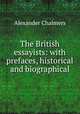 The British essayists: with prefaces, historical and biographical, Alexander Chalmers 