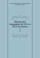 Histoire des campagnes de 1814 et 1815, en France;. 2, Fre?de?ric Franc?ois Guillaume Vaudoncourt 