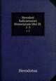 Herodoti halicarnassei Historiarum libri IX .. 1-3, Herodotus 