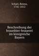 Beschreibung der braunbier-brauerei im konigreiche Bayern, Scharl, Benno, 1741-1812 