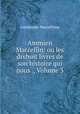Ammien Marcellin: ou les dixhuit livres de son histoire qui nous ., Volume 3, Ammianus Marcellinus 