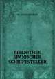 BIBLIOTHEK SPANISCHER SCHRIFTSTELLER., DR. ADOLF KRESSNER 