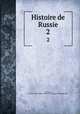 Histoire de Russie. 2, Levesque, P. Ch,Pre-1801 Imprint Collection (Library of Congress) DLC 