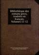 Bibliotheque des romans grecs, traduits en francais, Volumes 11-12, Pierre-Francois Godart de Beauchamps 