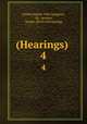 (Hearings) .. 4, United States 59th Congress, 1st, session , House. [from old catalog] 