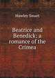 Beatrice and Benedick: a romance of the Crimea, Hawley Smart 