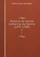 Histoire de Sainte Catherine de Sienne (1347-1380).. 1, Emile Chavin de Malan 