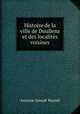 Histoire de la ville de Doullens et des localites voisines, Antoine-Joseph Warme 