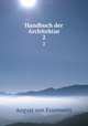 Handbuch der Architektur. 2, August von Essenwein 