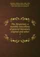 The Hesperian; a monthly miscellany of general literature, original and select. 1, Gallagher, William Davis, 1808-1894, [from old catalog] ed,Curry, Otway, 1804-1855, [from old catalog] ed 