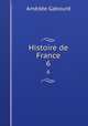 Histoire de France. 6, Amedee Gabourd 