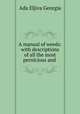 A manual of weeds: with descriptions of all the most pernicious and ., Ada Eljiva Georgia 