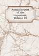 Annual report of the inspectors, Volume 82, State Penitentiary for the Eastern District of Pennsylvania 