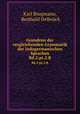 Grundriss der vergleichenden Grammatik der indogermanischen Sprachen. Bd.2:pt.2:B, Karl Brugmann 