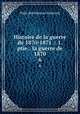 Histoire de la guerre de 1870-1871 .: 1. ptie.: la guerre de 1870. 6, Palat Barthelemy-Edmond 