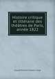 Histoire critique et litteraire des theatres de Paris, annee 1822, Auguste Philibert Chaalons d