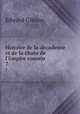 Histoire de la dcadence et de la chute de l`Empire romain. 7, Edward Gibbon 